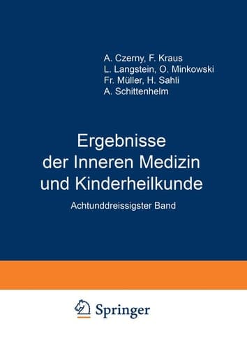 Ergebnisse der Inneren Medizin und Kinderheilkunde Achtunddreissigster Band