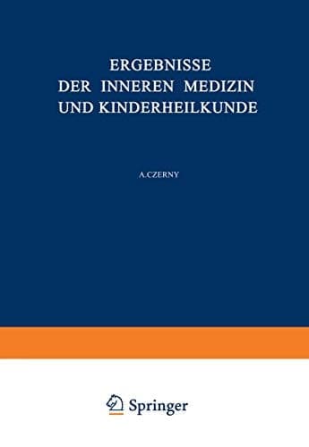 Ergebnisse der Inneren Medizin und Kinderheilkunde Fünfunddreissigster Band