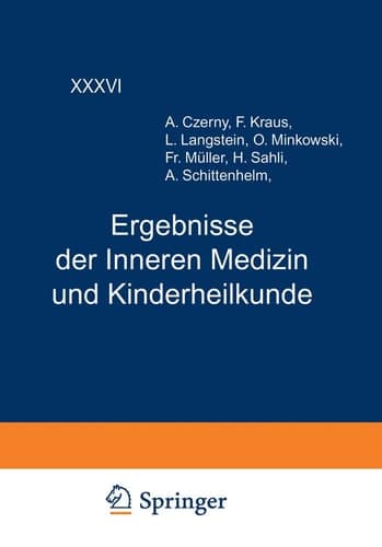 Ergebnisse der Inneren Medizin und Kinderheilkunde Sechsunddreissigster Band