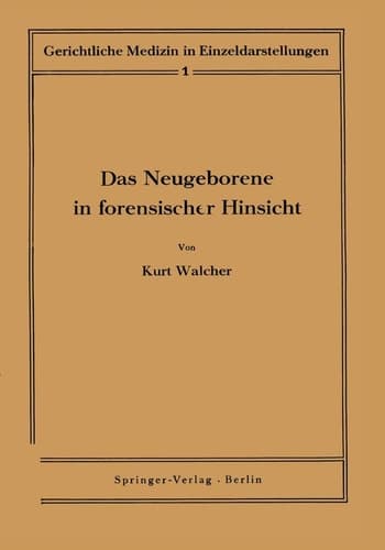 Das Neugeborene in forensischer Hinsicht