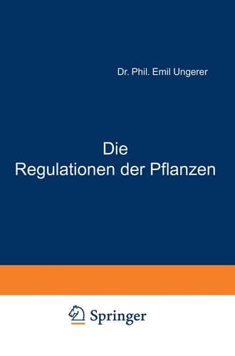 Die Regulationen der Pflanzen Ein System der Teleologischen Begriffe in der Botanik
