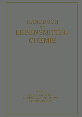 Fette und Öle Lipoide · Wachse · Harƶe, Ätherische Öle