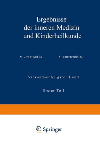 Ergebnisse der Inneren Medizin und Kinderheilkunde Vierundsechzigster Band Erster Teil