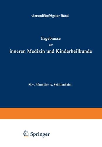 Ergebnisse der Inneren Medizin und Kinderheilkunde Vierundfünfzigster Band
