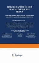 Hagers Handbuch der Pharmazeutischen Praxis Erster Band Für Apotheker, Arzneimittelhersteller Drogisten, Ärzte und Medizinalbeamte