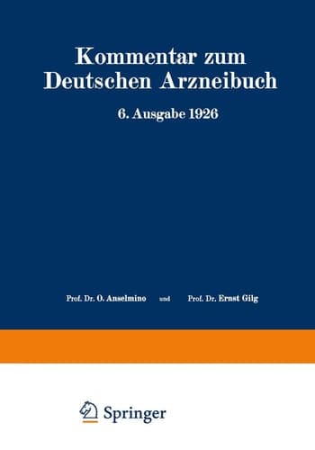 Kommentar zum Deutschen Arzneibuch 6. Ausgabe 1926 Auf Grundlage der Hager-Fischer-Hartwichschen Kommentare der früheren Arzneibücher Zweiter Band