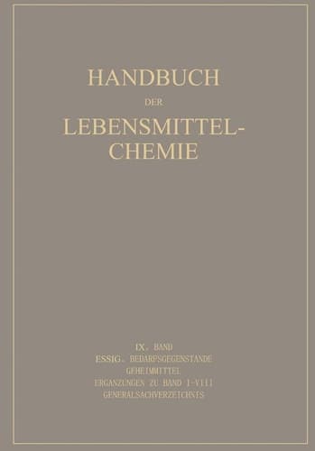 Essig Bedarfsgegenstände Geheimmittel Ergänzungen zu Band I–VIII Generalsachverzeichnis