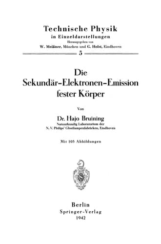 Die Sekundär-Elektronen-Emission fester Körper (Technische Physik in Einzeldarstellungen, 5) (German Edition)