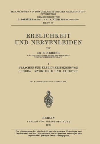 Erblichkeit und Nervenleiden I Ursachen und Erblichkeitskreis von Chorea · Myoklonie und Athetose
