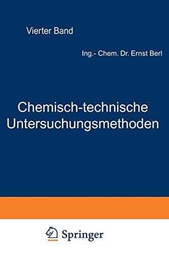 Chemisch-technische Untersuchungsmethoden Vierter Band