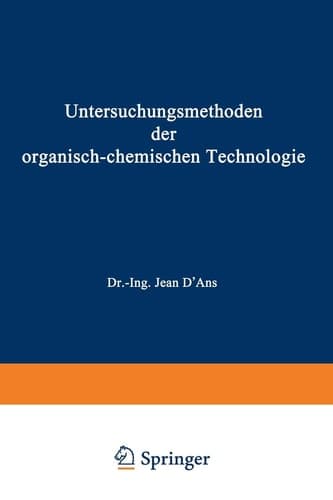 Untersuchungsmethoden der organisch-chemischen Technologie Dritter Teil