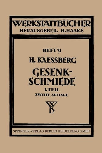 Gesenkschmiede Gestaltung und Verwendung der Werkzeuge