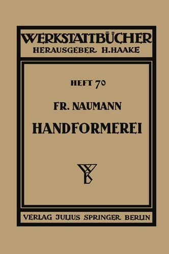 Handformerei Ausgewählte Beispiele aus der Praxis für die Praxis