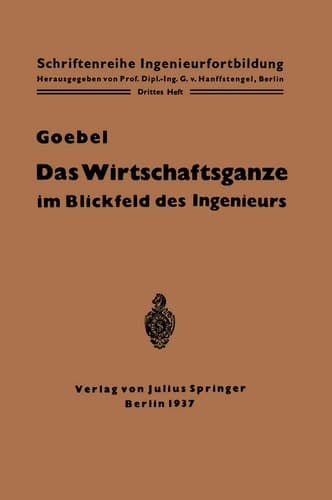 Das Wirtschaftsganze im Blickfeld des Ingenieurs Eine Einführung in die Volkswirtschaft