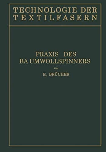 Baumwollspinnerei b) Praxis des Baumwollspinners