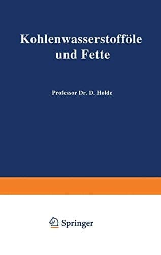 Kohlenwasserstofföle und Fette sowie die ihnen chemisch und technisch nahestehenden Stoffe