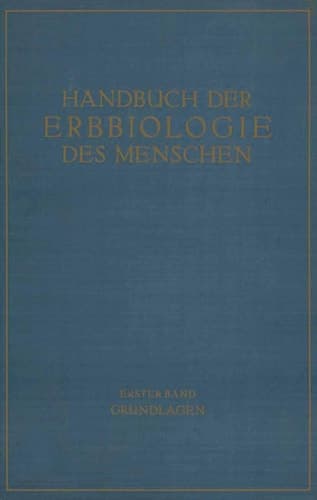Die Grundlagen der Erbbiologie des Menschen