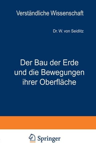 Der Bau der Erde und die Bewegungen ihrer Oberfläche Eine Einführung in die Grundfragen der allgemeinen Geologie