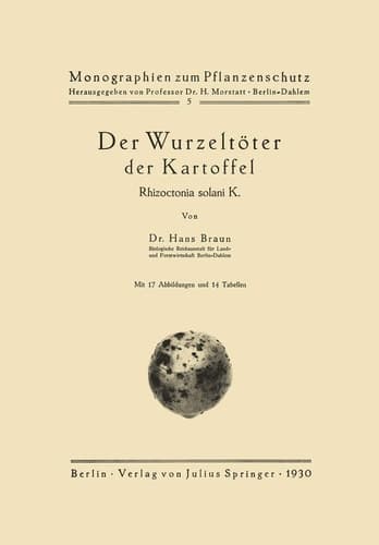 Der Wurzeltöter der Kartoffel Rhizoctonia solani K.