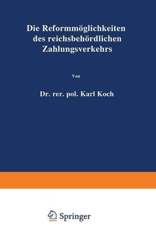 Die Reformmöglichkeiten des reichsbehördlichen Zahlungsverkehrs