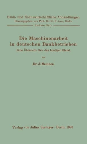 Die Maschinenarbeit in deutschen Bankbetrieben Eine Übersicht über den heutigen Stand