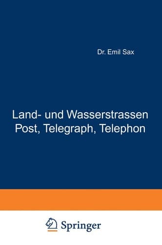 Land- und Wasserstrassen Post, Telegraph, Telephon Zweiter Band