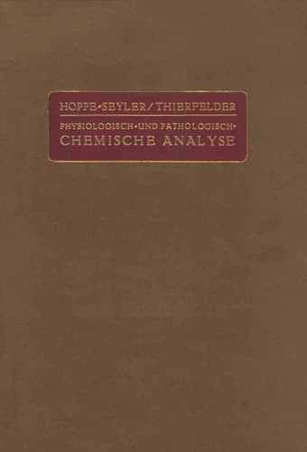 Handbuch der Physiologisch- und Pathologisch-Chemischen Analyse für Ärzte und Studierende