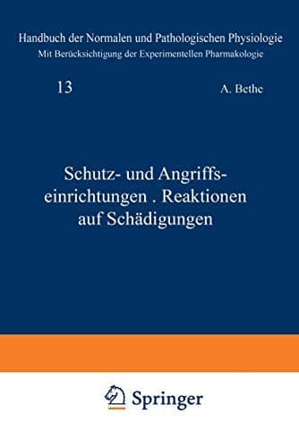Schutz- und Angriffseinrichtungen · Reaktionen auf Schädigungen 13. Band - Schutz- und Angriffseinrichtungen + Reaktionen auf Schädigungen