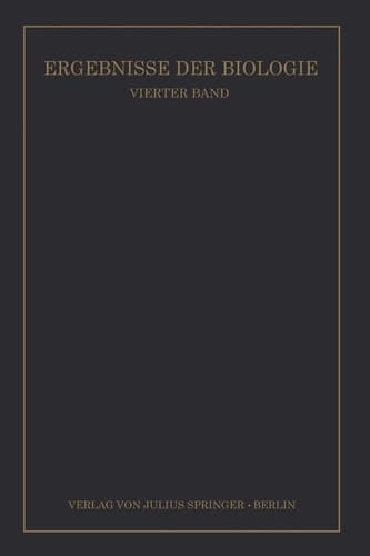 Ergebnisse der Biologie Vierter Band