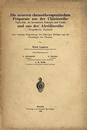 Die neueren chemotherapeutischen Präparate aus der Chininreihe (Optochin, im besonderen Eukupin und Vuzin) und aus der Akridinreihe (Trypaflavin, Rivanol) Eine kritische Besprechung des bisherigen Erfolges und die Grundlagen der Therapie