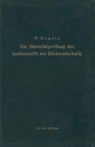 Die Materialprüfung der Isolierstoffe der Elektrotechnik (German Edition)