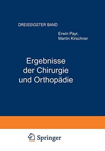Ergebnisse der Chirurgie und Orthopädie Dreissigster Band