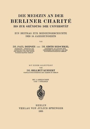 Die Medizin an der Berliner Charité bis zur Gründung der Universität Ein Beitrag zur Medizingeschichte des 18. Jahrhunderts
