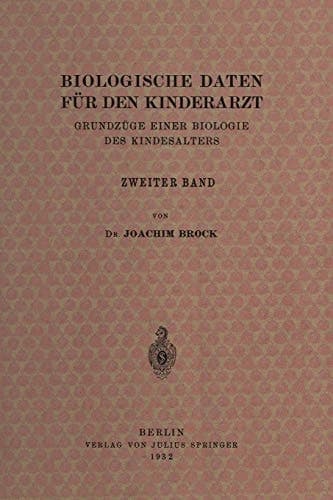 Biologische Daten für den Kinderarzt Grundzüge Einer Biologie des Kindesalters Zweiter Band