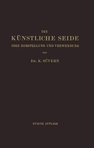 Die Künstliche Seide Ihre Herstellung und Verwendung