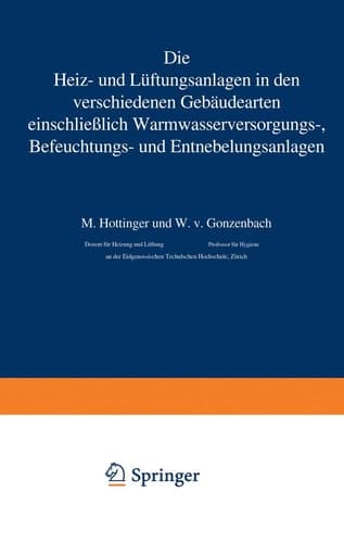 Die Heiz- und Lüftungsanlagen in den verschiedenen Gebäudearten einschließlich Warmwasserversorungs-, Befeuchtungs- und Entnebelungsanlagen