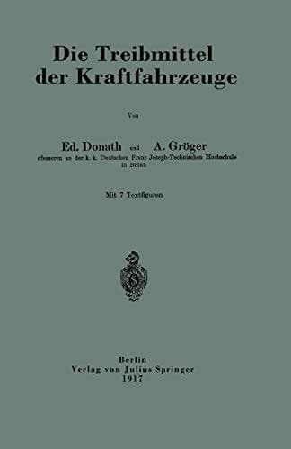 Die Treibmittel der Kraftfahrzeuge (German Edition)