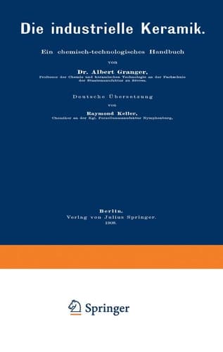 Die industrielle Keramik Ein chemisch-technologisches Handbuch