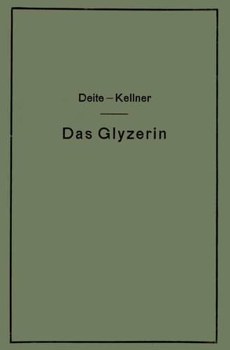 Das Glyzerin: Gewinnung, Veredelung, Untersuchung und Verwendung sowie die Glyzerinersatzmittel (German Edition)