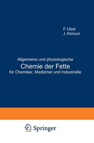 Allgemeine und physiologische Chemie der Fette für Chemiker, Mediziner und Industrielle (German Edition)