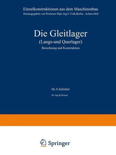 Die Gleitlager (Längs- und Querlager) Berechnung und Konstruktion