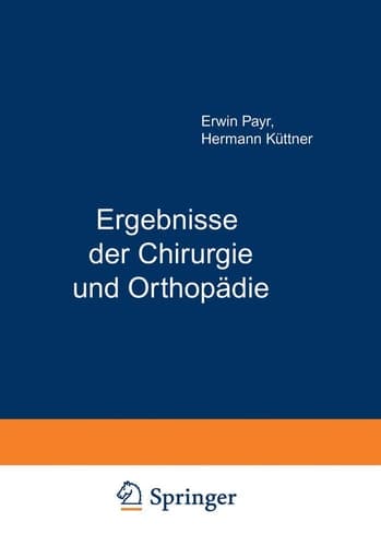 Ergebnisse der Chirurgie und Orthopädie Achtzehnter Band
