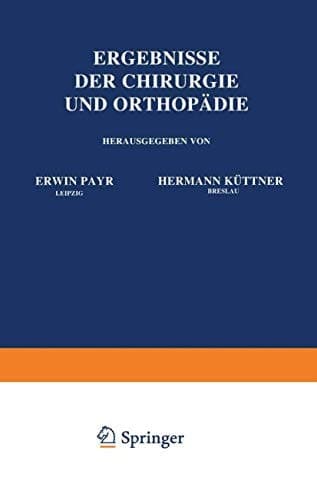 Ergebnisse der Chirurgie und Orthopädie Achter Band