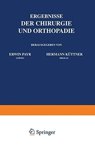 Ergebnisse der Chirurgie und Orthopädie Vierter Band