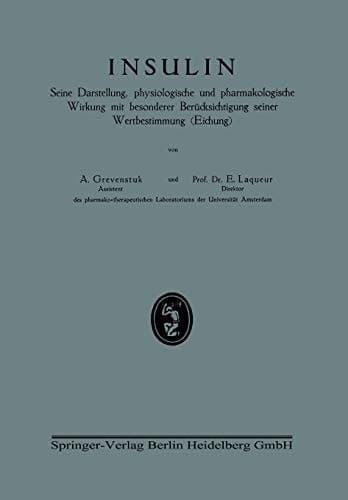 Insulin Seine Darstellung, physiologische und pharmakologische Wirkung mit besonderer Berücksichtigung seiner Wertbestimmung (Eichung)