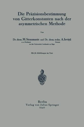 Die Präzisionsbestimmung von Gitterkonstanten nach der asymmetrischen Methode (German Edition)