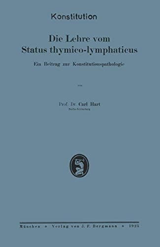 Die Lehre vom Status thymico-lymphaticus Ein Beitrag zur Konstitutionspathologie