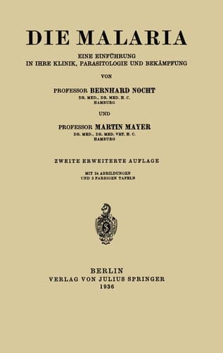Die Malaria Eine Einführung in Ihre Klinik, Parasitologie und Bekämpfung