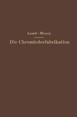 Die Chromlederfabrikation