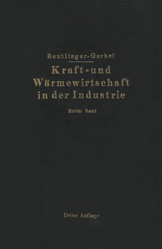 Kraft- und Wärmewirtschaft in der Industrie I. Band